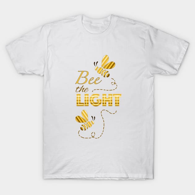 Bee the Light 2 T-Shirt by SpeareCreations